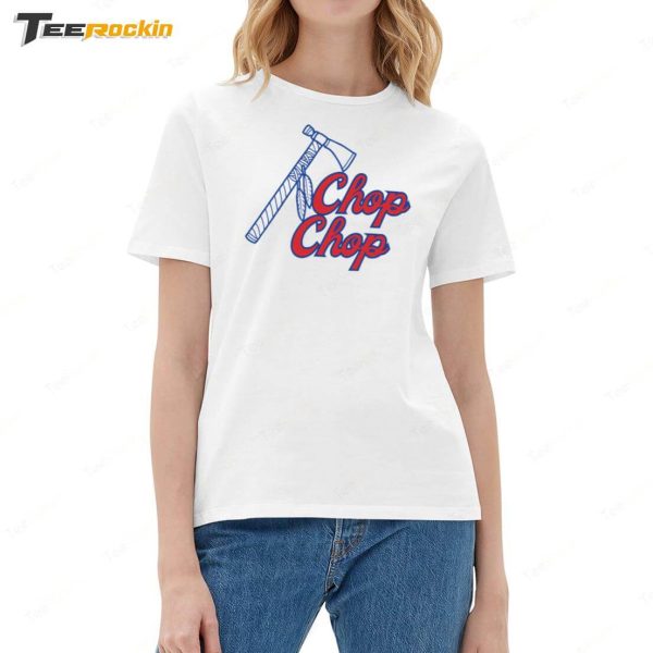 Chop Chop Braves Shirt