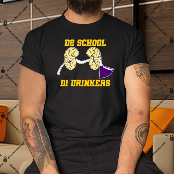 D2 School D1 Drinkers Shirt