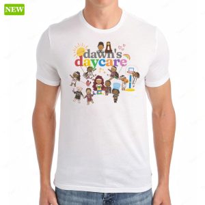 Dawns Daycare T Shirt 5