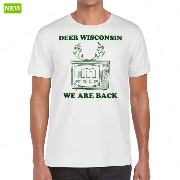 Deer Wisconsin WMLW We Are Back Hoodie