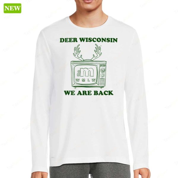 Deer Wisconsin WMLW We Are Back Hoodie