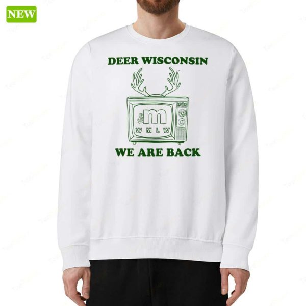 Deer Wisconsin WMLW We Are Back Hoodie