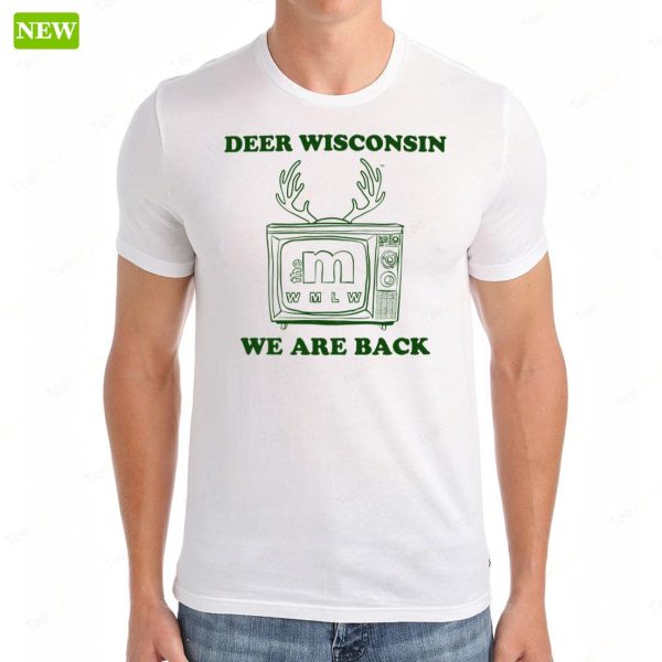 Deer Wisconsin WMLW We Are Back Hoodie