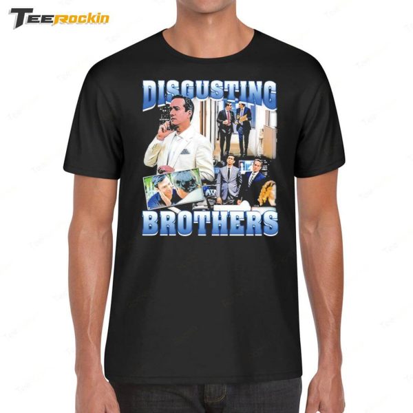 Disgusting Brothers Meme Shirt