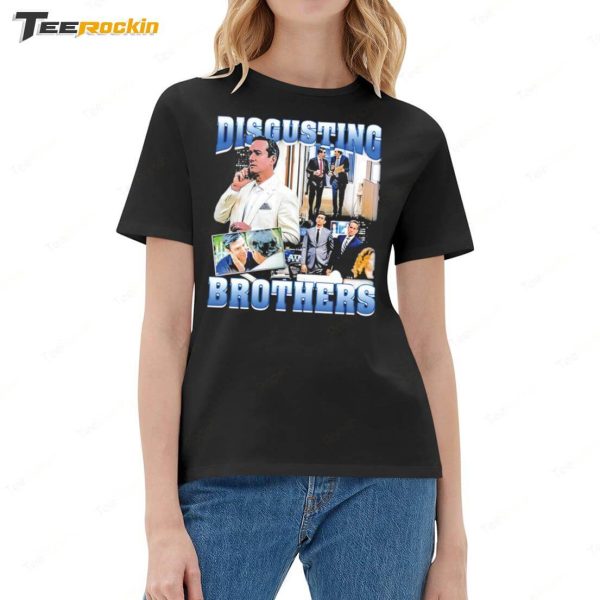 Disgusting Brothers Meme Shirt