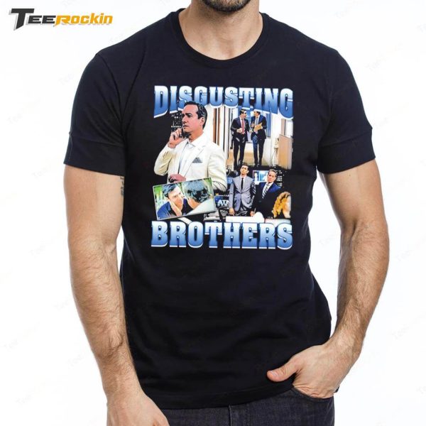 Disgusting Brothers Meme Shirt