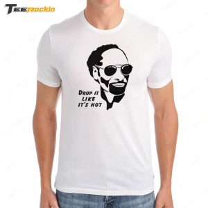 Drop it Like Its Hot Shirt 3