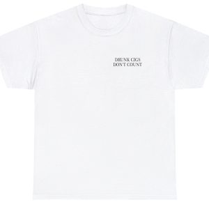 Drunk Cigs Dont Count Tee 5