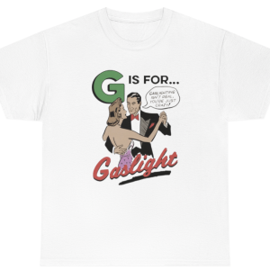 Gaslighting Isn’t Real Tee
