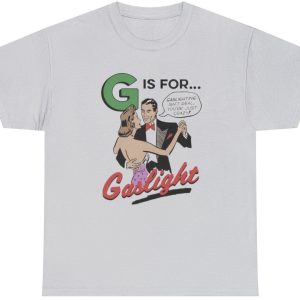 Gaslighting Isn’t Real Tee