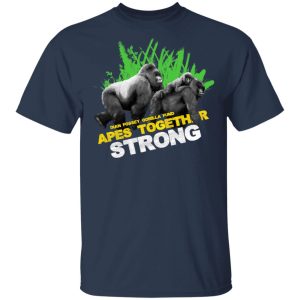 Gorilla Dian Fossey Gorilla Fund Apes Together Strong T Shirts Hoodies Sweater 3
