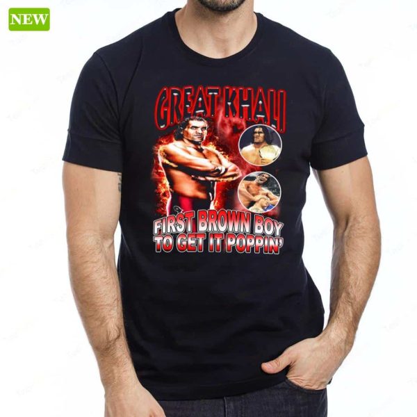 Great Khali First Brow Boy To Get It Poppin Ladies Boyfriend Shirt