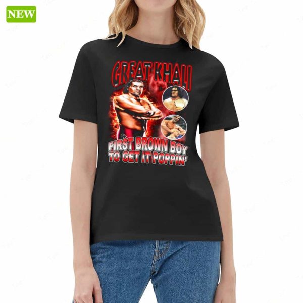 Great Khali First Brow Boy To Get It Poppin Premium SS Shirt