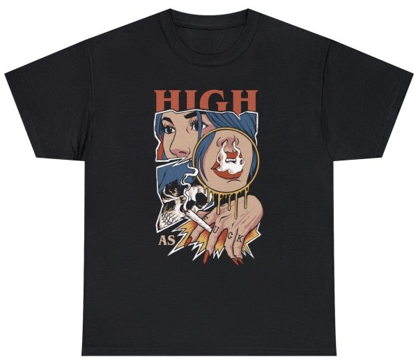 High As Fuck Weed Smoking Tee