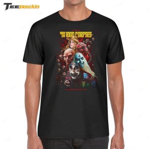 House Of 1000 Corpses The Most Shocking Tale Of Carnage Ever Seen Shirt 1
