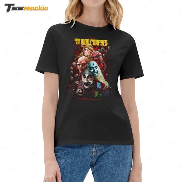 House Of 1000 Corpses The Most Shocking Tale Of Carnage Ever Seen Shirt