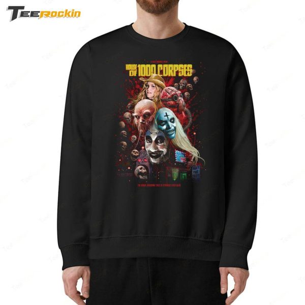 House Of 1000 Corpses The Most Shocking Tale Of Carnage Ever Seen Shirt