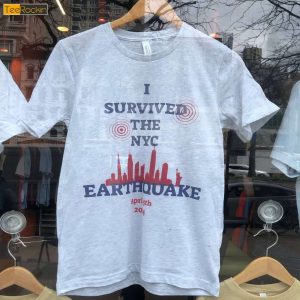 I Survived The NYC Earthquake April 5th 2024 T Shirt 1