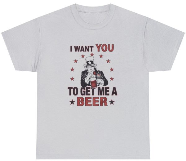 I Want You To Get Me A Beer Tee