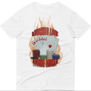 I love losing money Tee