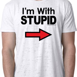 I’m With Stupid T-shirt Black Print Burnout Tee