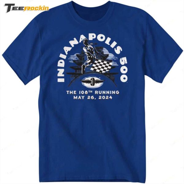 Indianapolis 500. The 108th Running May 26, 2024 Shirt