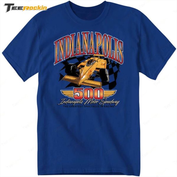 Indianapolis 500 The Greatest Spectacle In Racing Shirt