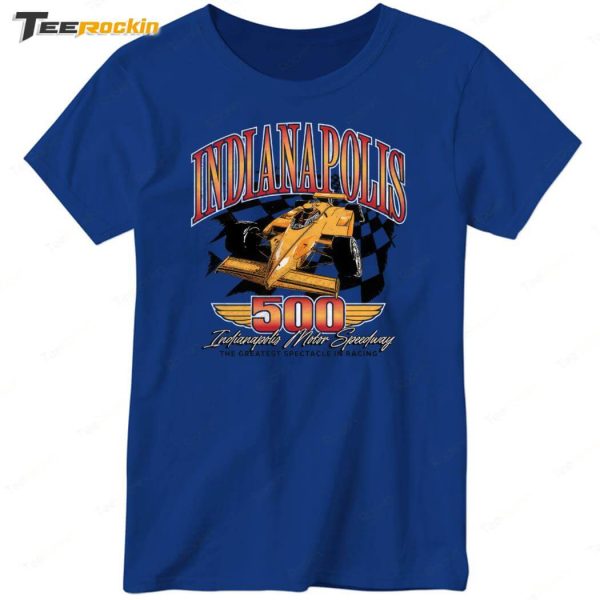 Indianapolis 500 The Greatest Spectacle In Racing Shirt