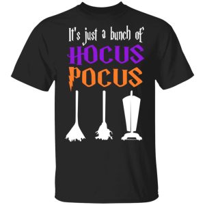 Its Just A Bunch Of Hocus Pocus T Shirts Hoodies Sweater 1