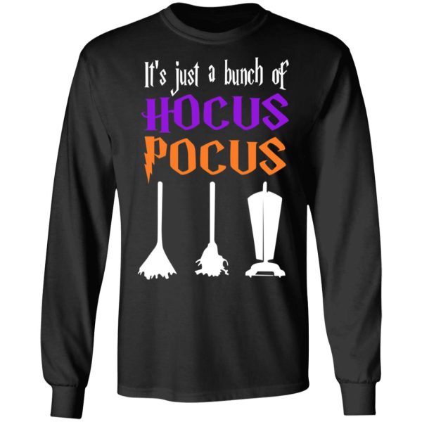 It’s Just A Bunch Of Hocus Pocus T-Shirts, Hoodies, Sweater