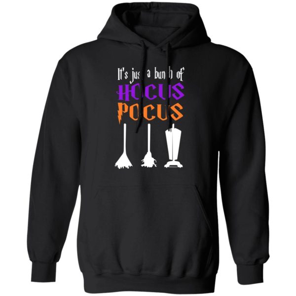 It’s Just A Bunch Of Hocus Pocus T-Shirts, Hoodies, Sweater