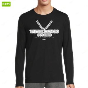 Jomboy We're Dawgs Out Here New York Baseball Is Back Shirt 1 Jomboy Were Dawgs Out Here New York Baseball Is Back Shirt 2