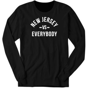 Jon Bon Jovi New Jersey Vs Everybody Long Sleeve Shirt 1