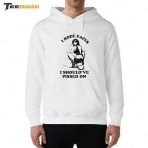 Katie Maloney I Rode Faces I Should've Pissed On Shirt 5 Katie Maloney I Rode Faces I Shouldve Pissed On Shirt 6