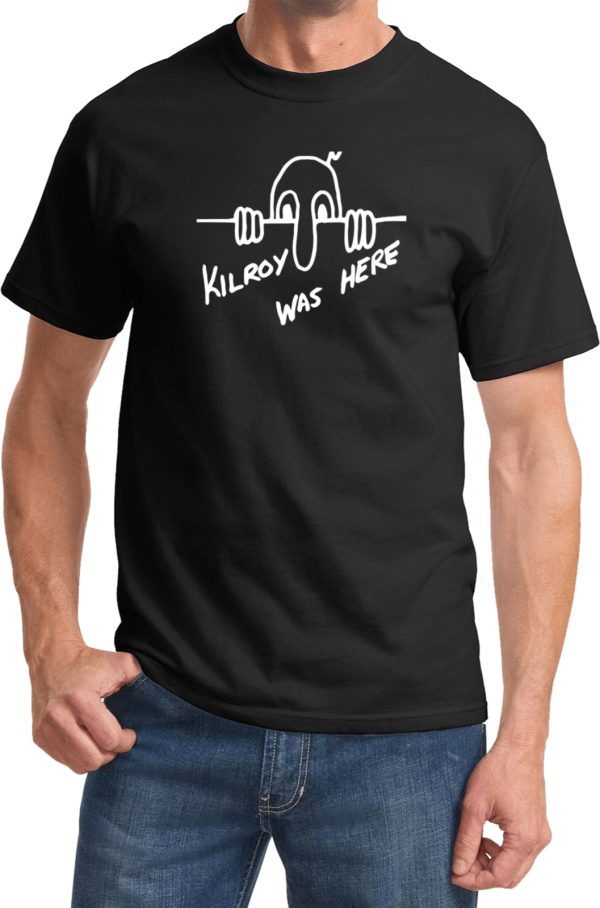 Kilroy was Here Shirt