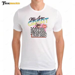 Make America Great Trump Daddy Shirt 3