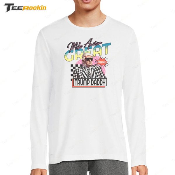 Make America Great Trump Daddy Shirt