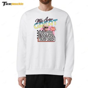 Make America Great Trump Daddy Shirt 5