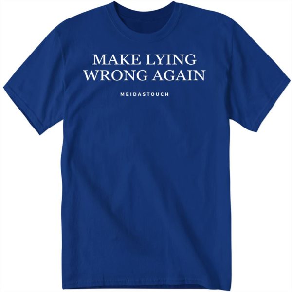 Make Lying Wrong Again Long Sleeve Shirt