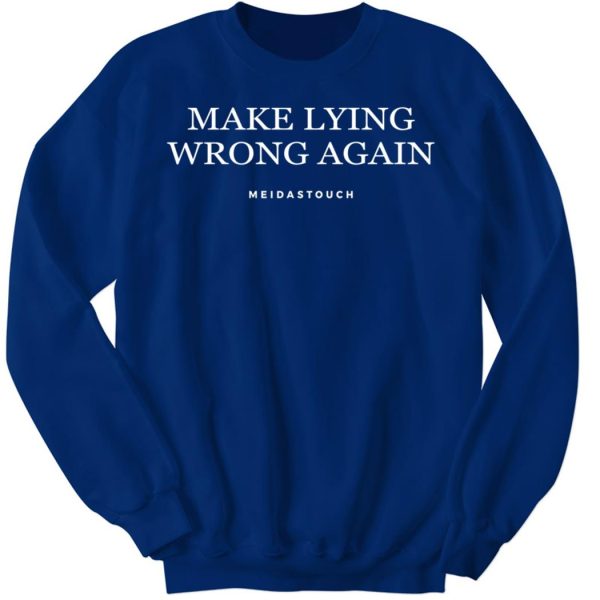 Make Lying Wrong Again Long Sleeve Shirt