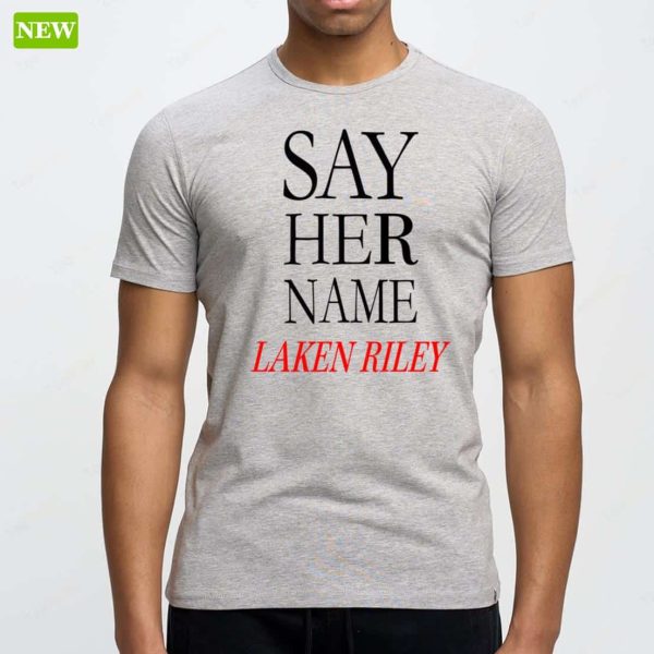 Marjorie Taylor Greene Say Her Name Laken Riley Ladies Boyfriend Shirt