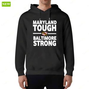 Maryland Tough Baltimore Strong Flag Shirt 6