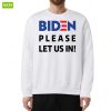 Migrant Wears Biden Please Let Us In Sweatshirt