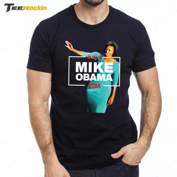 Mike Obama 2024 New Shirt