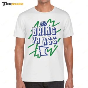 Minnesota Which Bring Ya Ass Shirt 1