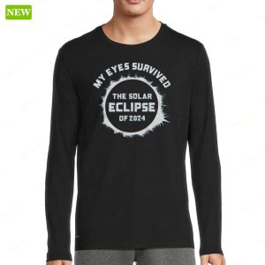 My Eyes Survived The Solar Eclipse Of 2024 Shirt 4