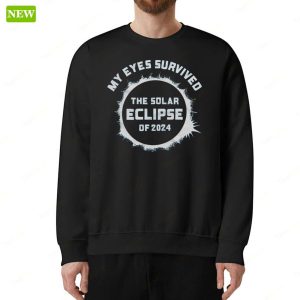 My Eyes Survived The Solar Eclipse Of 2024 Shirt 5