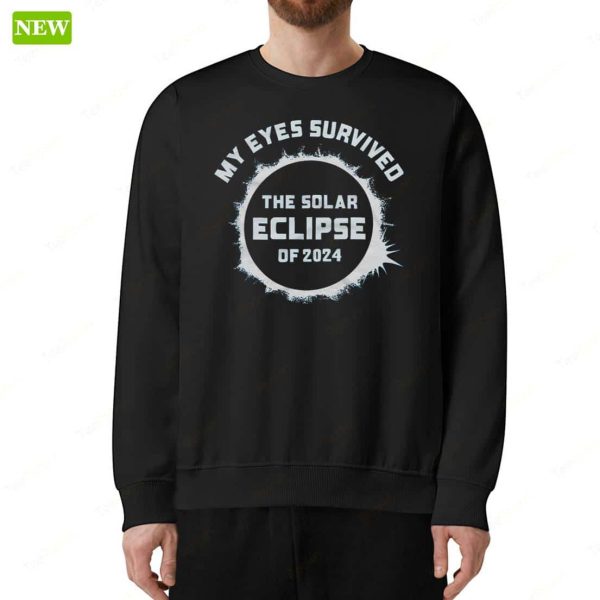 My Eyes Survived The Solar Eclipse Of 2024 Shirt