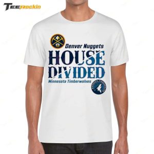 NBA Playoffs Nuggets vs Timberwolves House Divided Shirt 1