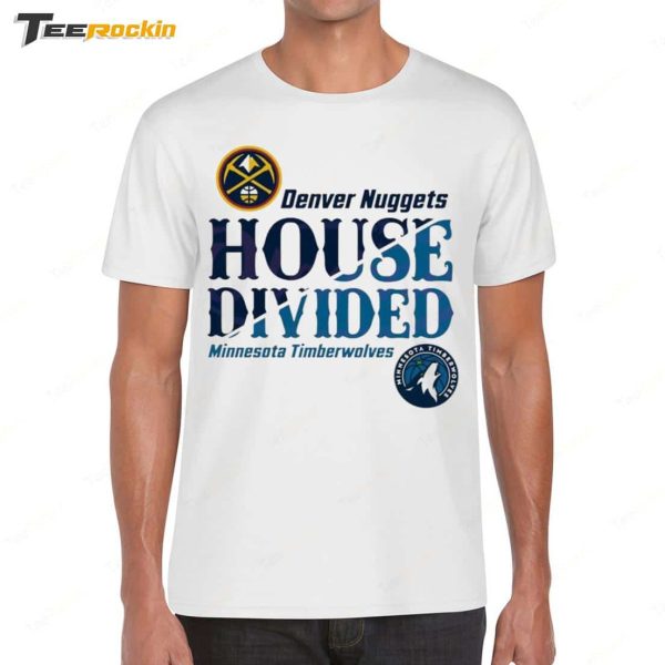 NBA Playoffs Nuggets vs Timberwolves House Divided Shirt